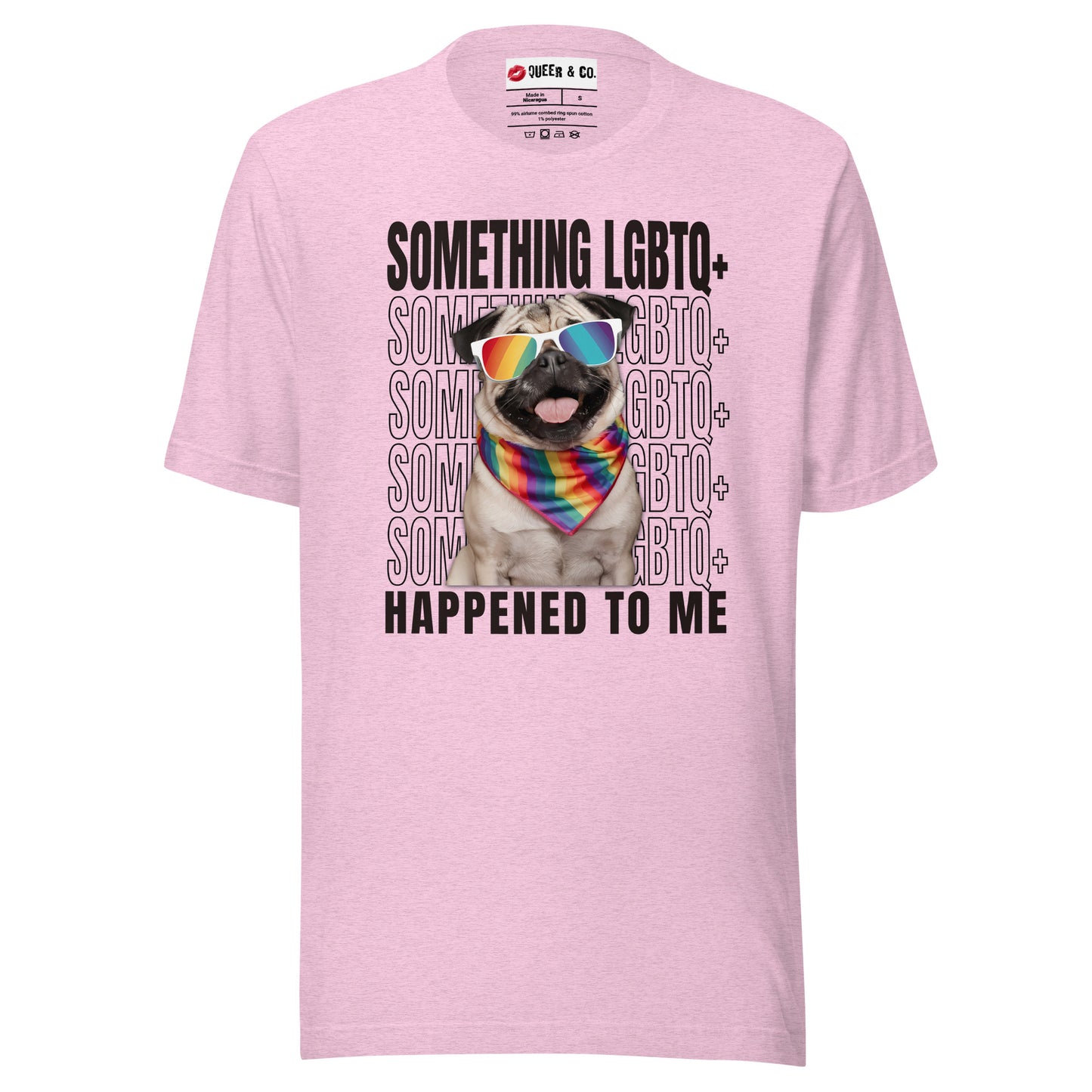 Something LGBTQ+ Happened To Me - Camiseta de manga corta unisex