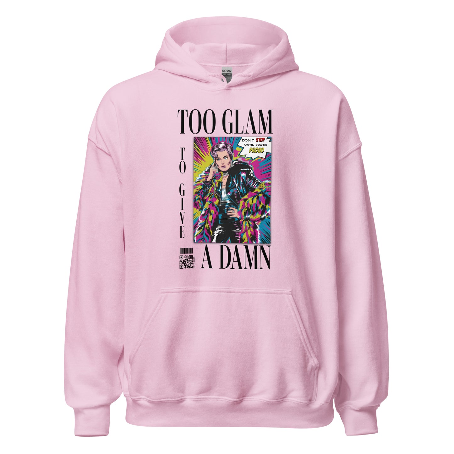 Too Glam To Give A Damn - Sudadera con capucha unisex