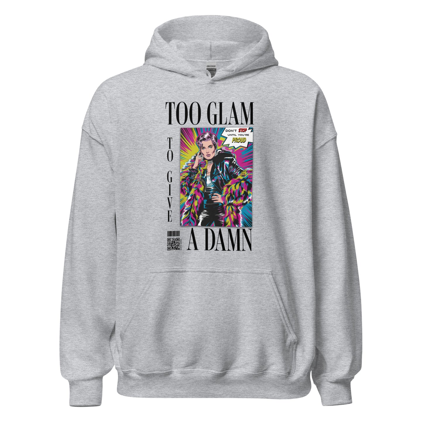 Too Glam To Give A Damn - Sudadera con capucha unisex